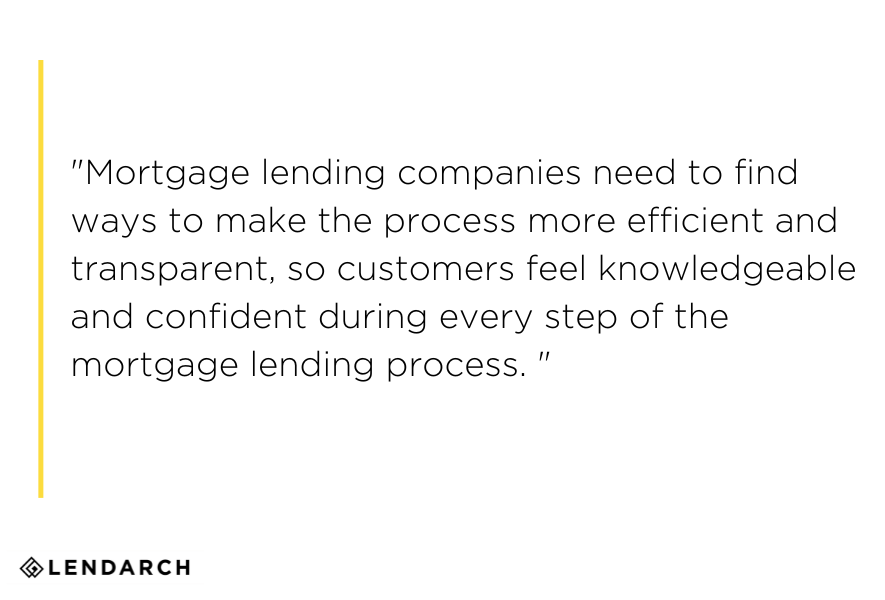 lenders need to make the process more efficient